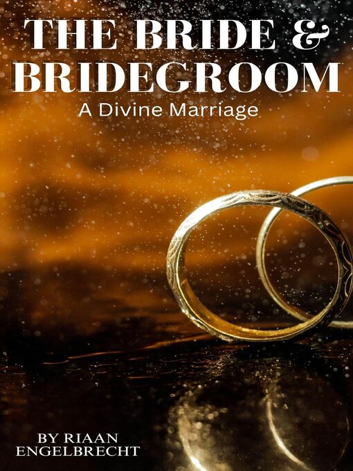Title details for The Bride & Bridegroom by Riaan Engelbrecht - Available